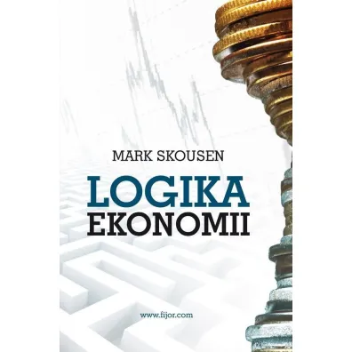 Logika ekonomii - Mark Skousen