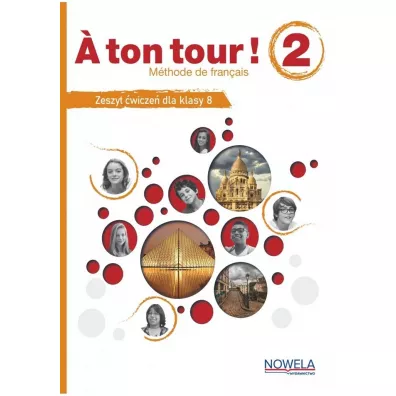 A ton tour! 2. Zeszyt �wicze� do francuskiego dla klasy 8 - Alain Broute, Alicia  Criado Pena