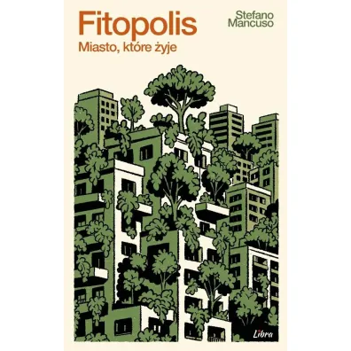 Fitopolis. Miasto, kt�re �yje - Stefano Mancuso