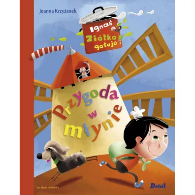 Przygoda w m�ynie igna� zi�ko gotuje - Joanna Krzy�anek
