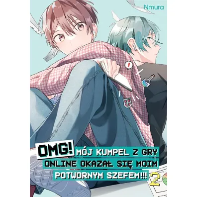 OMG! M�j kumpel z gry online okaza� si� moim potwornym szefem!!! Tom 2 - Nmura