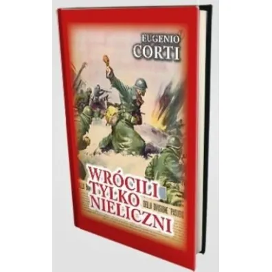 Wr�cili tylko nieliczni - Eugenio Corti