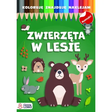 Zwierz�ta w lesie. Koloruj�, znajduj�, naklejam