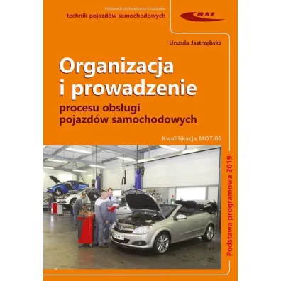 Organizacja i prowadzenie procesu obs�ugi pojazd�w samochodowych. Kwalifikacja MOT.06 - Heide Bergmann, Urszula Jastrz�bska