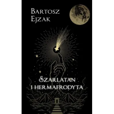 Szarlatan i hermafrodyta - Bartosz  Ejzak