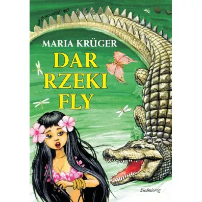 Dar rzeki Fly - Maria Kruger