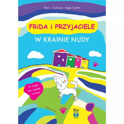W krainie nudy. Frida i przyjaciele - Aggie Szyfter