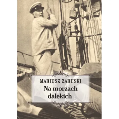 Na morzach dalekich - Mariusz Zaruski