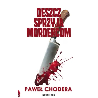 Deszcz sprzyja mordercom - Pawe� Chodera