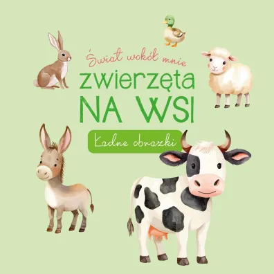 �wiat wok� mnie. Na wsi. �adne obrazki