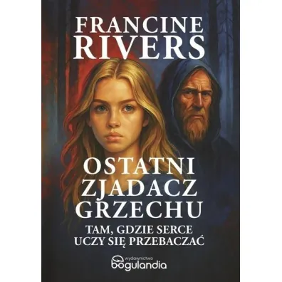 Ostatni zjadacz grzechu - Francine Rivers