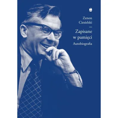 Zapisane w pami�ci. Autobiografia - Zenon Ciesielski