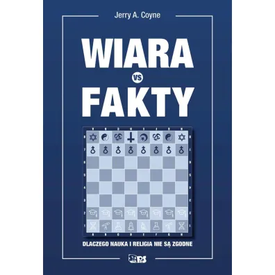 Wiara vs fakty. Dlaczego nauka i religia nie s� zgodne - Jerry A Coyne