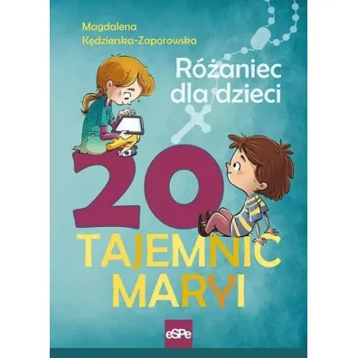 20 Tajemnic Maryi. R�aniec dla dzieci - Magdalena  K�dzierska-Zaporowska