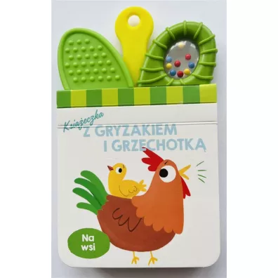 Na wsi. Ksi��eczka z gryzakiem i grzechotk�