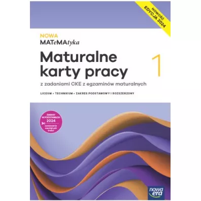 NOWA MATeMAtyka 1. Maturalne karty pracy z zadaniami CKE dla liceum og�lnokszta�c�cego i technikum. Zakres podstawowy i rozszerzony. Edycja 2024 - Dorota Ponczek, Karolina Wej