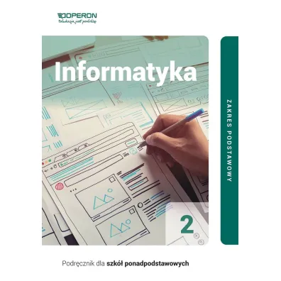 Informatyka 2. Podr�cznik. Linia I. Zakres podstawowy. Szko�y ponadpodstawowe - Wojciech Hermanowski