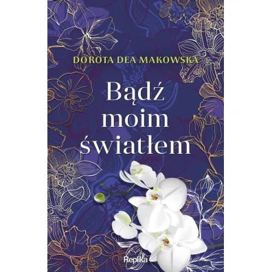 B�d� moim �wiat�em - Dorota  Dea Makowska