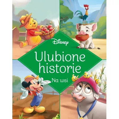 Ulubione historie Disney. Na wsi