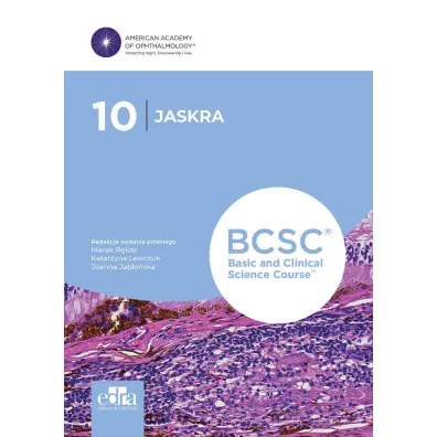 BCSC 10. Jaskra. Seria Basic and Clinical Science Course - J Jab�o�ska, K Lewczuk, Red M R�kas