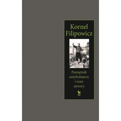 Pami�tnik antybohatera i inne utwory - Kornel Filipowicz