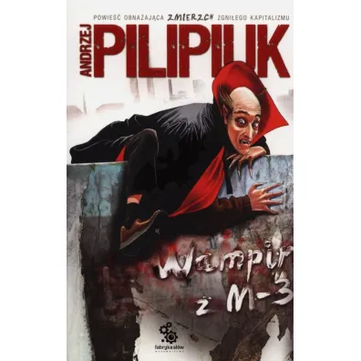 Wampir z M3. Cykl z Wampirem. Tom 1 - Andrzej Pilipiuk