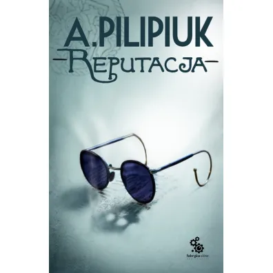 Reputacja - Andrzej Pilipiuk