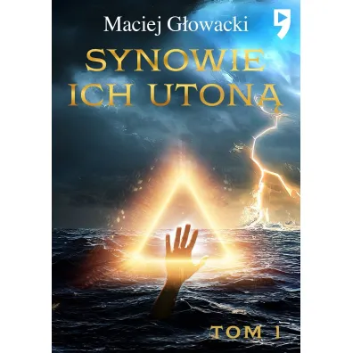 Synowie ich uton�. Tom 1 - Maciej  G�owacki