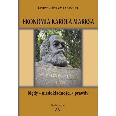 Ekonomia Karola Marksa. B��dy, niedok�adno�ci, prawdy - Leszek Jerzy Jasi�ski