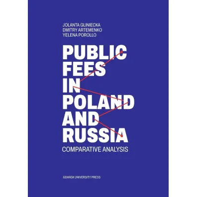 Public fees in Poland and Russia - Jolanta Gliniecka, Dimitry Artemenko, Yelena  Porollo