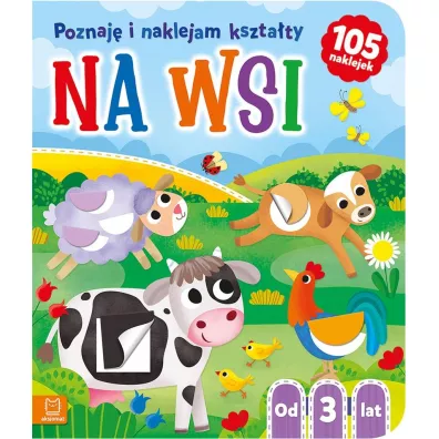 Na wsi. Poznaj i naklejam ksztaty - Agnieszka Bator