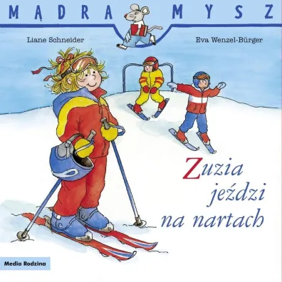M�dra Mysz. Zuzia je�dzi na nartach - Eva Wenzel-Burger, Liane Schneider