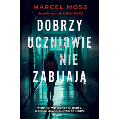 Dobrzy uczniowie nie zabijaj�. Liceum Freuda. Tom 6 (pocket) - Marcel Moss