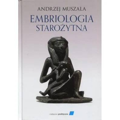 Embriologia staro�ytna - Andrzej Muszala