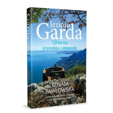 Jezioro Garda. 158 km tras, przysmak�w i ciekawostek