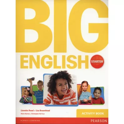 Big English Starter Activity Book - Christopher Sol Cruz, Linnette Ansel, Lisa Broomhead, Mario Herrera