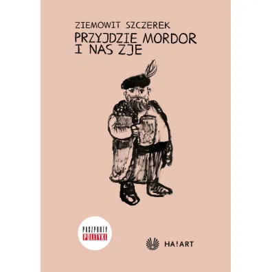 Przyjdzie Mordor i nas zje - Ziemowit Szczerek