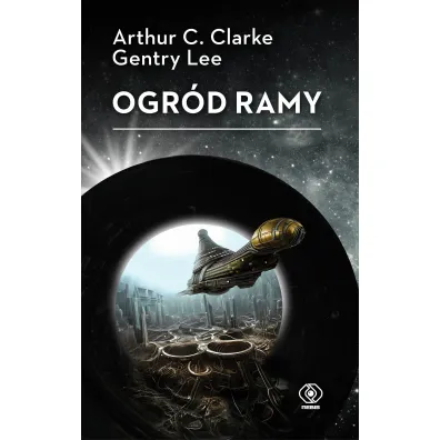 Ogr�d Ramy - Tomasz Lem, Arthur C. Clarke, Gentry Lee