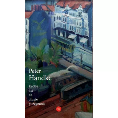 Kr�tki list na d�ugie po�egnanie - Peter Handke