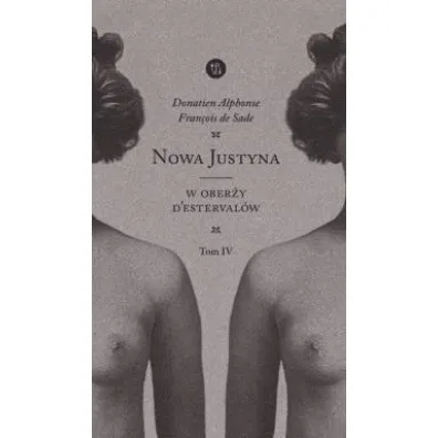 Nowa Justyna T.4 W ober�y d`Estervall�w - Donatien Alphonse Francois de Sade
