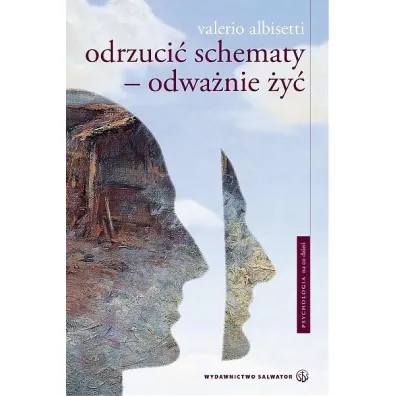 Odrzuci� schematy. Odwa�nie �y� - Albisetti Valerio