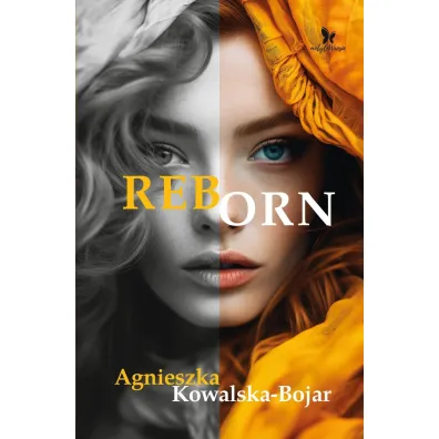 Reborn - Agnieszka Kowalska-Bojar