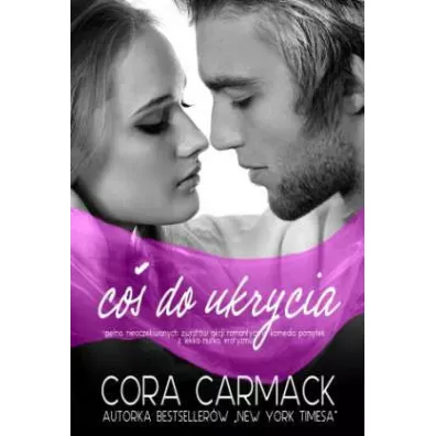 Co� do ukrycia - Cora Carmack