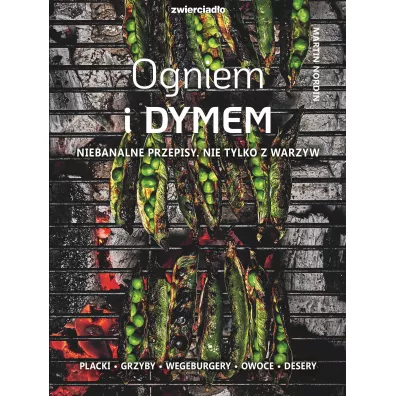 Ogniem i dymem. Nie tylko z warzyw - Martin  Nordin