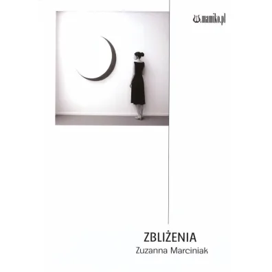 Zbli�enia - Zuzanna Marciniak