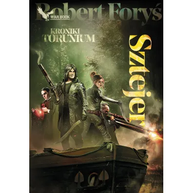 Kroniki Torunium. Sztejer. Tom 4 - Robert Fory�