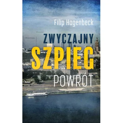 Zwyczajny szpieg. Powr�t - Filip  Hagenbeck
