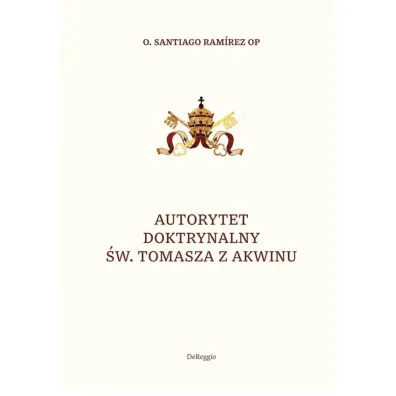 Autorytet doktrynalny �w. Tomasza z Akwinu - Ramirez Santiago