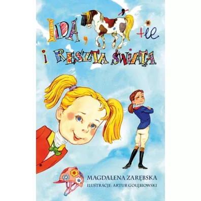 Ida konie i reszta wiata - Magdalena Zarbska