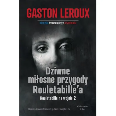 Dziwne mi�osne przygody Rouletabille - Leroux Gaston
